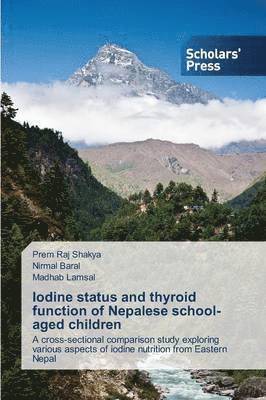 Iodine status and thyroid function of Nepalese school-aged children 1