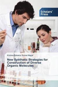 bokomslag New Synthetic Strategies for Construction of Diverse Organic Molecules