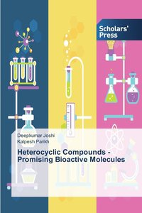 bokomslag Heterocyclic Compounds - Promising Bioactive Molecules