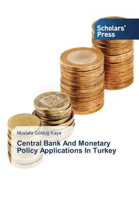 bokomslag Central Bank And Monetary Policy Applications In Turkey