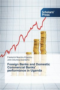 bokomslag Foreign Banks and Domestic Commercial Banks' performance in Uganda