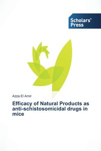 bokomslag Efficacy of Natural Products as anti-schistosomicidal drugs in mice
