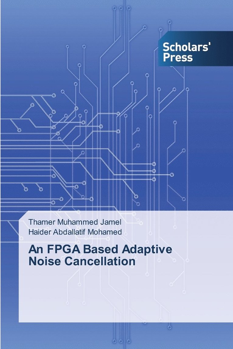 An FPGA Based Adaptive Noise Cancellation 1