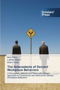 bokomslag The Antecedents of Deviant Workplace Behaviors