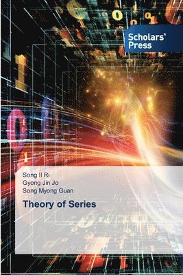 Song Il Ri, Gyong Jin Jo, Song Myong Guan - Theory of Series, Häftad