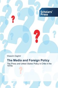bokomslag The Media and Foreign Policy