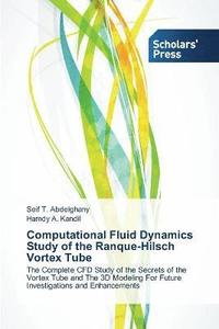 bokomslag Computational Fluid Dynamics Study of the Ranque-Hilsch Vortex Tube