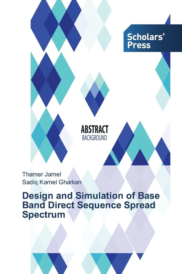 Design and Simulation of Base Band Direct Sequence Spread Spectrum 1