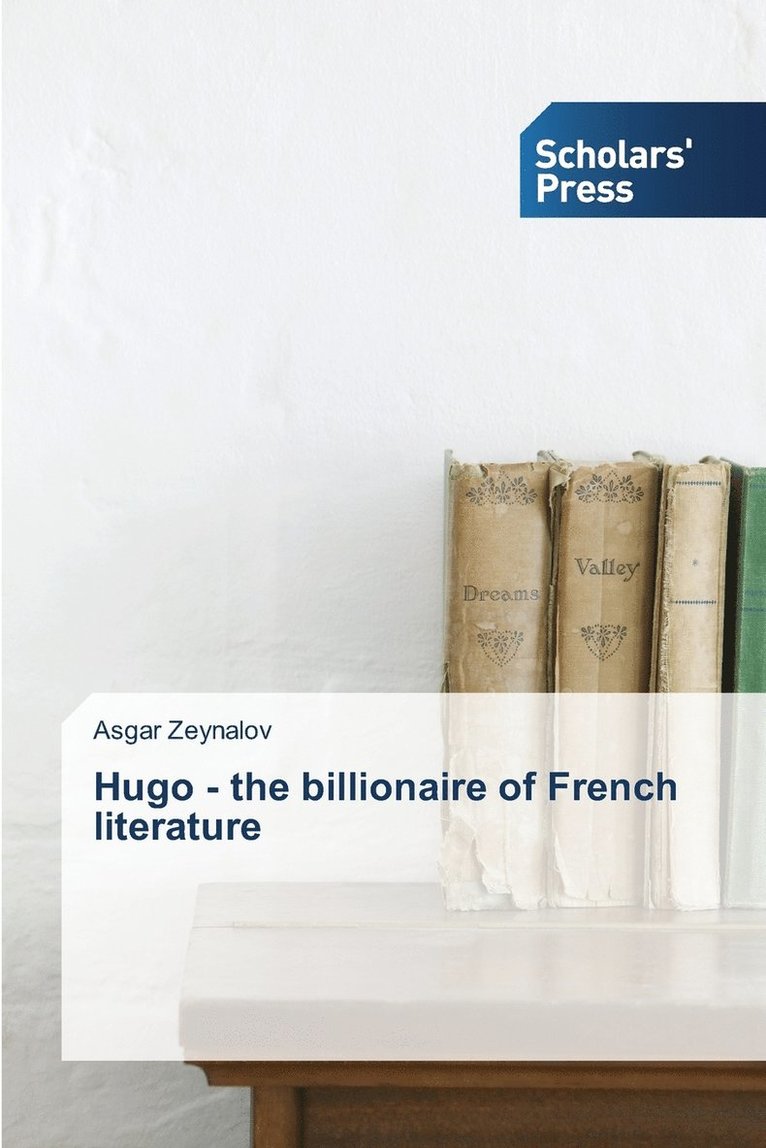 Hugo - the billionaire of French literature 1