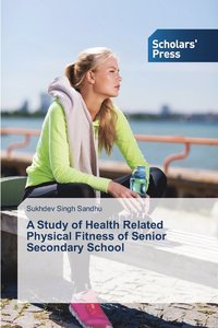 bokomslag A Study of Health Related Physical Fitness of Senior Secondary School