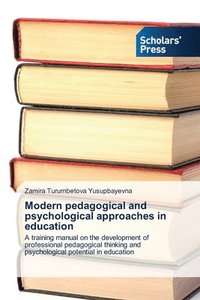bokomslag Modern pedagogical and psychological approaches in education