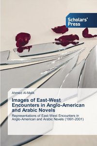 bokomslag Images of East-West Encounters in Anglo-American and Arabic Novels