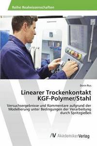 bokomslag Linearer Trockenkontakt KGF-Polymer/Stahl