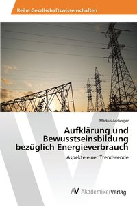 bokomslag Aufklrung und Bewusstseinsbildung bezglich Energieverbrauch