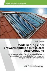 bokomslag Modellierung einer Erdwärmepumpe mit solarer Unterstützung