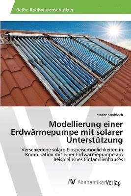 bokomslag Modellierung einer Erdwärmepumpe mit solarer Unterstützung