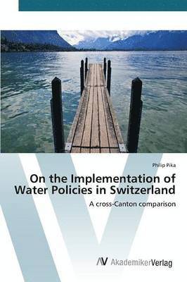 On the Implementation of Water Policies in Switzerland 1