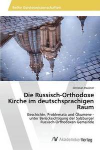bokomslag Die Russisch-Orthodoxe Kirche im deutschsprachigen Raum