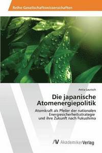 bokomslag Die japanische Atomenergiepolitik