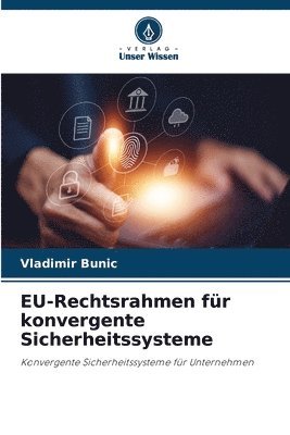 bokomslag EU-Rechtsrahmen für konvergente Sicherheitssysteme
