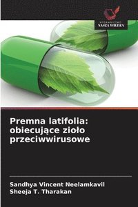 bokomslag Premna latifolia: obiecuj?ce ziolo przeciwwirusowe