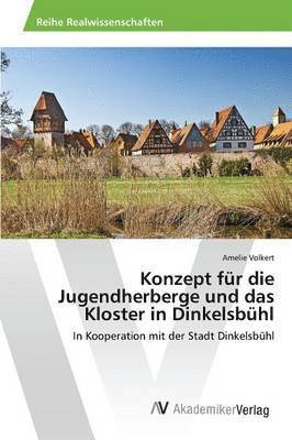 Konzept fr die Jugendherberge und das Kloster in Dinkelsbhl 1