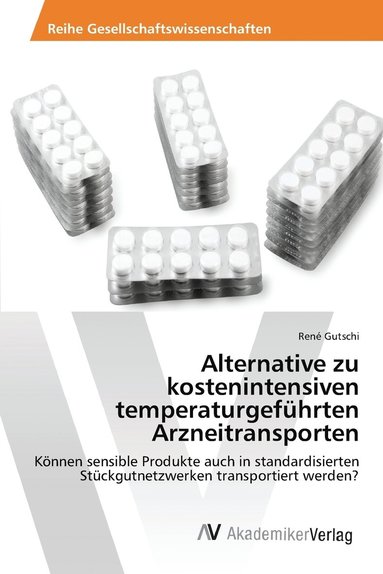 bokomslag Alternative zu kostenintensiven temperaturgefhrten Arzneitransporten