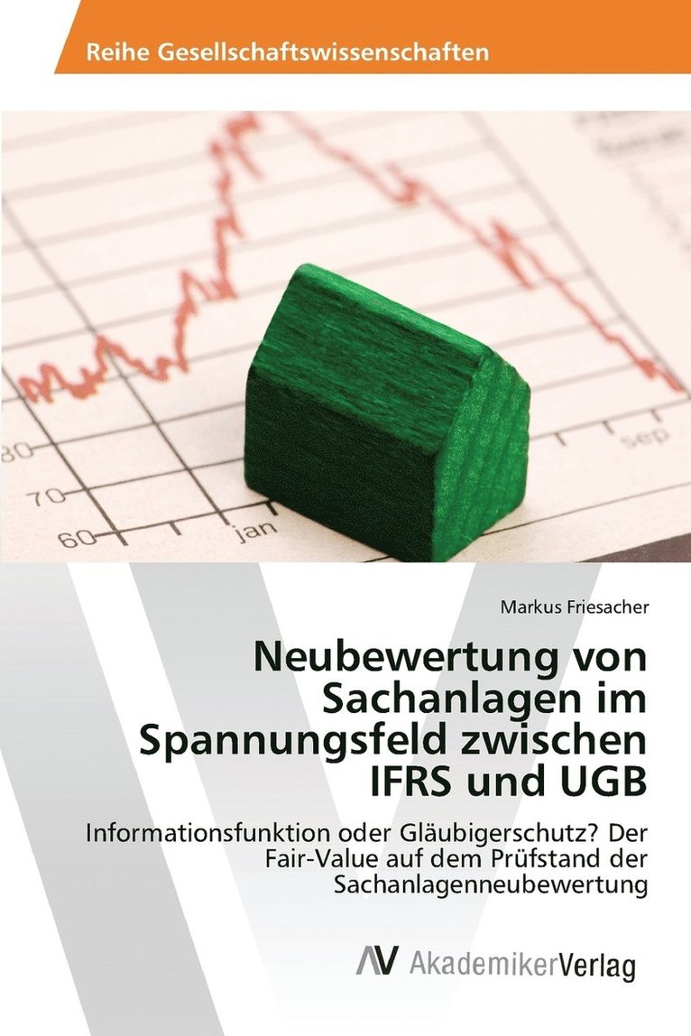 Neubewertung von Sachanlagen im Spannungsfeld zwischen IFRS und UGB 1