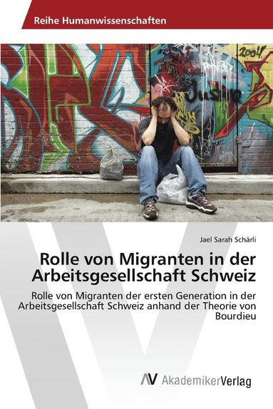 bokomslag Rolle von Migranten in der Arbeitsgesellschaft Schweiz