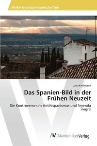 bokomslag Das Spanien-Bild in der Frhen Neuzeit