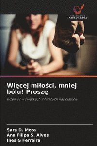 bokomslag Wi?cej milo?ci, mniej bólu! Prosz?