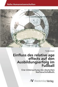 bokomslag Einfluss des relative age effects auf den Ausbildungserfolg im Fuball