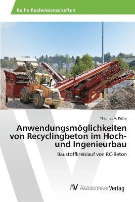 bokomslag Anwendungsmglichkeiten von Recyclingbeton im Hoch- und Ingenieurbau