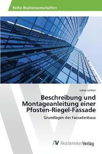 bokomslag Beschreibung und Montageanleitung einer Pfosten-Riegel-Fassade