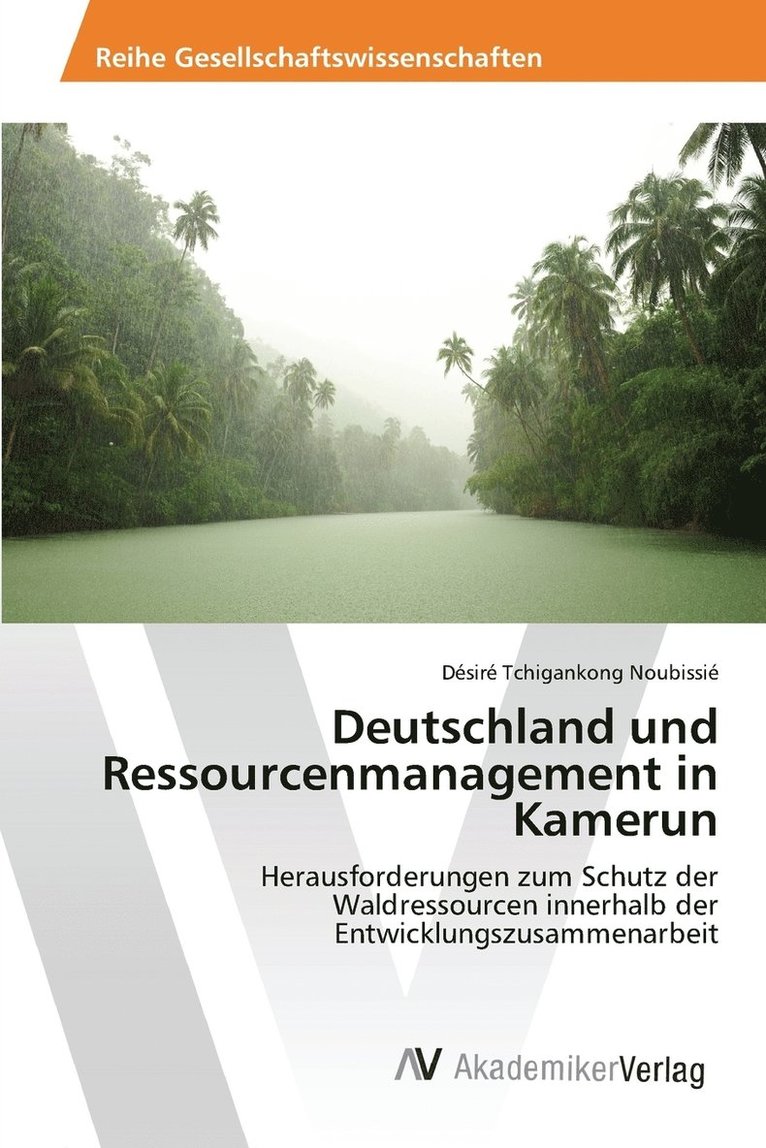 Deutschland und Ressourcenmanagement in Kamerun 1