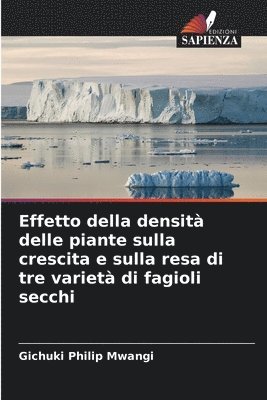bokomslag Effetto della densità delle piante sulla crescita e sulla resa di tre varietà di fagioli secchi