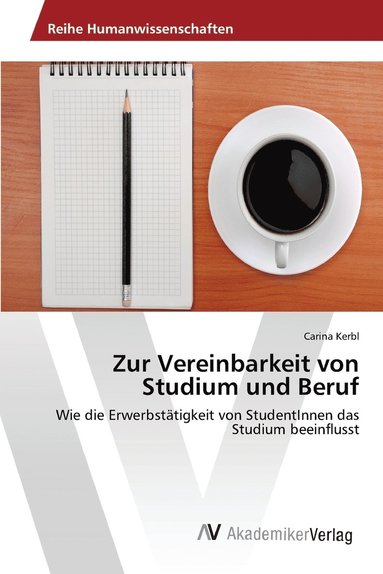 bokomslag Zur Vereinbarkeit von Studium und Beruf