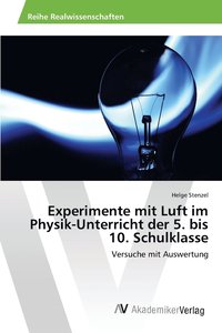 bokomslag Experimente mit Luft im Physik-Unterricht der 5. bis 10. Schulklasse