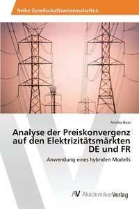 bokomslag Analyse der Preiskonvergenz auf den Elektrizittsmrkten DE und FR
