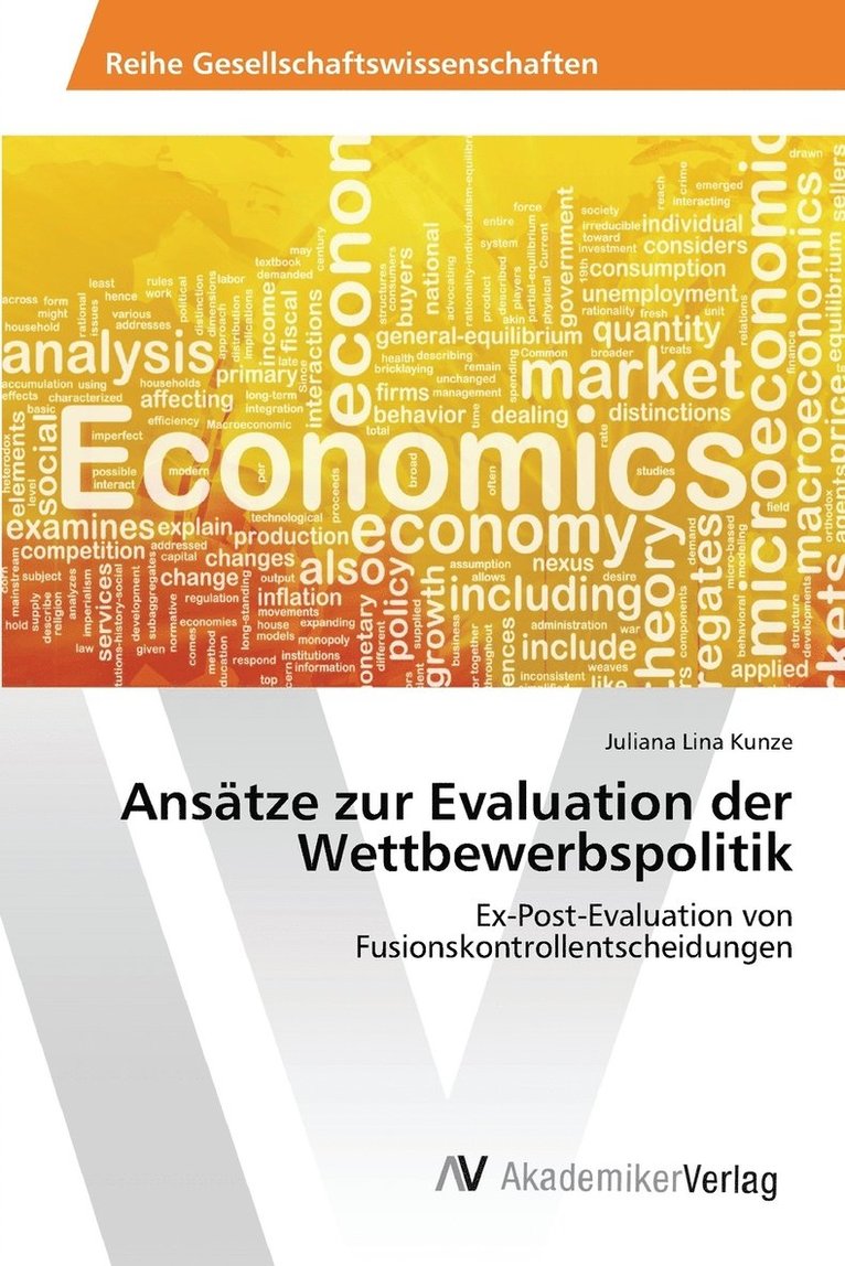 Anstze zur Evaluation der Wettbewerbspolitik 1