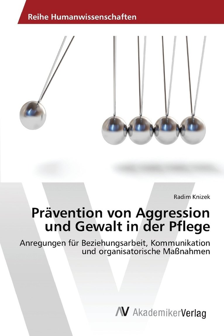 Prvention von Aggression und Gewalt in der Pflege 1