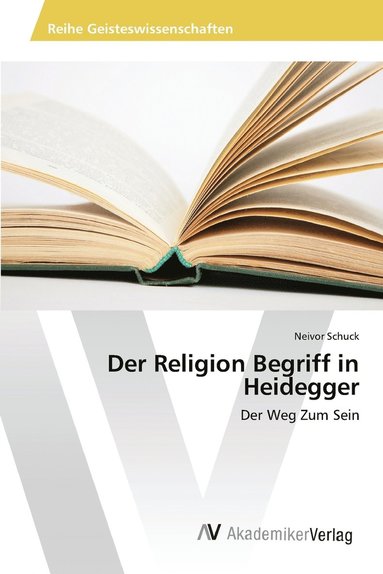 bokomslag Der Religion Begriff in Heidegger