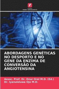 bokomslag Abordagens Genéticas No Desporto E No Gene Da Enzima de Conversão Da Angiotensina