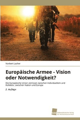 Norbert Lacher - Europäische Armee - Vision oder Notwendigkeit?, Häftad