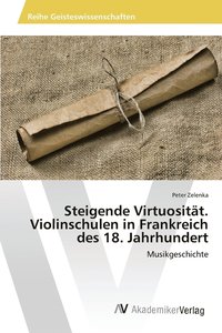 bokomslag Steigende Virtuositt. Violinschulen in Frankreich des 18. Jahrhundert