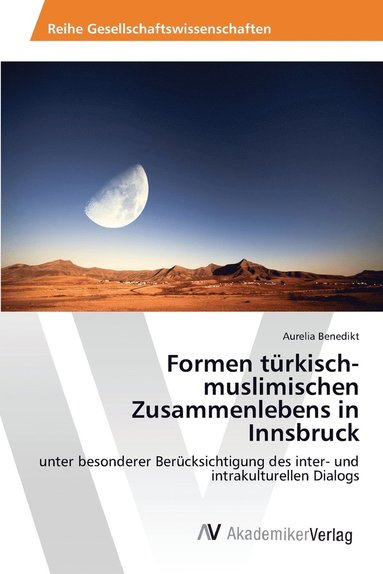 bokomslag Formen trkisch-muslimischen Zusammenlebens in Innsbruck