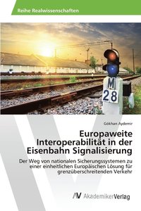 bokomslag Europaweite Interoperabilitt in der Eisenbahn Signalisierung