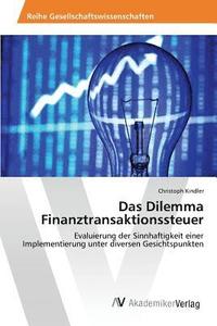 bokomslag Das Dilemma Finanztransaktionssteuer