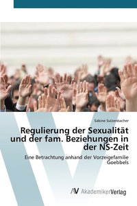 bokomslag Regulierung der Sexualitt und der fam. Beziehungen in der NS-Zeit