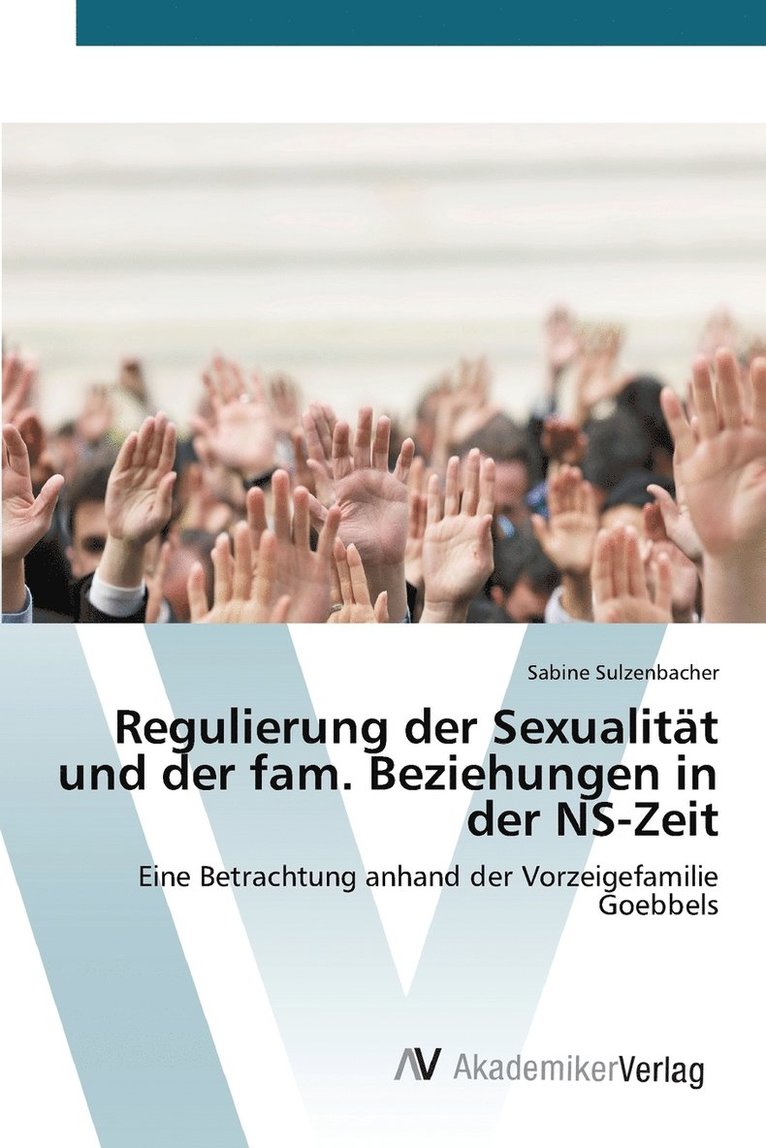 Regulierung der Sexualitt und der fam. Beziehungen in der NS-Zeit 1